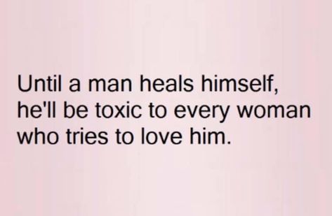 Toxic Man, In A Toxic Relationship, Good Woman Quotes, Toxic Men, Toxic Relationship, My Heart Hurts, Lose Yourself, Men Quotes, Real Life Quotes