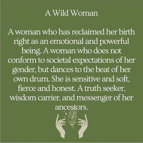 Wise Woman Aesthetic, Sacred Feminine Art Wild Women, Wild Woman Aesthetic, Wild Woman Quotes, Female Spirituality, Jj Quotes, Sacred Sisterhood, Wild Woman Sisterhood, Liberated Woman