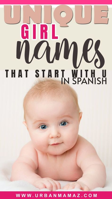 Unique Girl Names That Start With The Letter U in Spanish Spanish Girl Names, Spanish Girls Names, Spanish Girl, List Of Girls Names, Uncommon Baby Names, Baby Check, Spanish Names, Unique Girl Names, Letter U