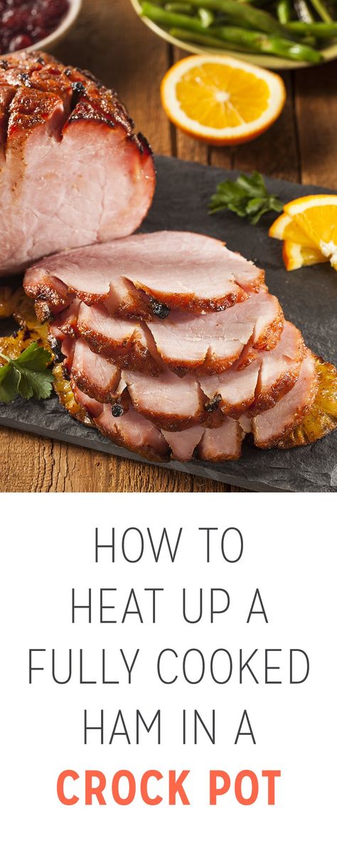 While you can eat a fully cooked ham cold, heating it gives it a richer taste. You can even add seasonings or rubs to amplify the flavor. Your crock pot is a perfect cooking vessel to heat your fully cooked ham. Ham In Crock Pot, Pre Cooked Ham Recipes, Recipes With Cooked Ham, Cooking Ham In Crockpot, Ham Recipes Crockpot, Precooked Ham, Smoked Ham Recipe, Whole Ham, Cooked Ham