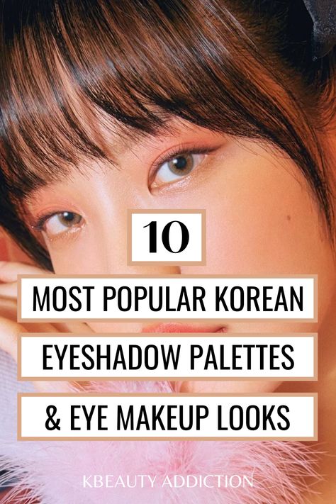 This post is about the ten best Korean eyeshadow palettes along with step by step video tutorials that will complete your new beauty look this spring season! #koreanmakeup #koreaneyemakup Korean Eye Makeup Tutorial Step By Step, Korean Eyeshadow Palette, Tan Asian, Korean Eyeshadow, Eyeshadow Crayon, Looks For Spring, Eye Makeup Palette, Simple Eyeshadow, Makeup Tutorial Step By Step