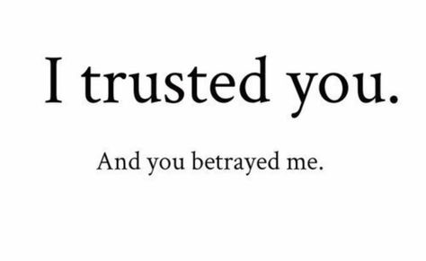 . Betrayed Quotes, I Trust You Quotes, Trust Yourself Quotes, Broken Promises, I Trusted You, I Miss You, Pretty Quotes, Trust Yourself, Be Yourself Quotes