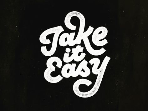 Take It Easy by Loren Klein Take It Easy Typography, Give And Take Quotes, Grizzly Bear Illustration, Easy Typography, Handwritten Typography, Hand Lettering Inspiration, Lettering Inspiration, Bear Illustration, Illustration Character