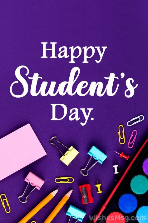 Student’s day is all for honoring the students’ brilliance and hard work. We all have a responsibility to motivate students of today towards a brighter, more beautiful future. These Student’s Day Messages is suitable for every kind of student out there. Use these inspiring wordings on text, Social Media posts, cards, or even podcasts. Take the opportunity this special day gives and bring a positive vibe in the life of every student you know. Students Day Poster, Happy Students Day Cards, Happy Students Day Poster, Student's Day, Happy Students Day, Student Day Quotes, International Students Day, Students Day, Happy Students