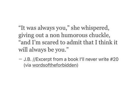 It’s Always Been Him, Its Always You, It Was Always You Quotes, It Will Always Be You Quotes, It’s Always Been You Quotes, It’s Always Been You, It Was Always You, Mind Aesthetic, Ugh Quotes