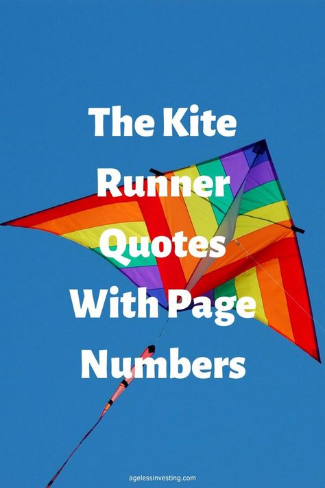 A picture of a colorful kite against a dark blue sky, with the headline "The Kite Runner Quotes With Page Numbers" Kite Quotes Inspiration, Kite Runner Quotes, The Kite Runner Quotes, Kite Quotes, Runner Quotes, The Kite Runner, Khaled Hosseini, Poster Quotes, Inspirational Quotes From Books