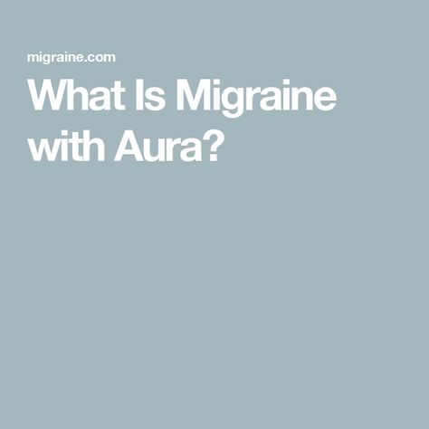 What Is Migraine with Aura? Migraine With Aura, Tongue Problems, Migraine Diary, What Causes Migraines, Migraine Aura, Auditory Hallucination, Head Pain, Blurry Vision, Old Names