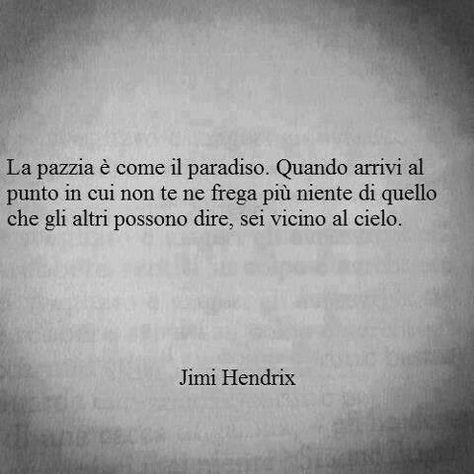 #parole #frasi #aforismi #citazioni #massime #pensieri #riflessioni #sapere #morale #citazione #aforisma #massima #pensiero #riflessione #saggezza #Umorismo #Battute Feelings Words, Quotes Thoughts, Hendrix, Some Words, True Words, Positive Thinking, Love Life, Inspirational Words, Cool Words