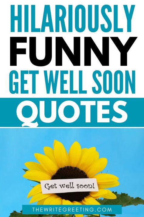 Know someone who is not feeling better and need some hilariously funny get well soon quotes that will brighten someone's day! These hilarious and funny get well soon quotes will have you rolling with laughter! Whether you're sending them to a friend or a coworker, or a family member. these quotes are guaranteed to put a smile on your face and make you feel better in no time. Check them out and send them to friends who will find them hilarious and help to make them feel better. Funny Get Well Soon Quotes, Feeling Sick Quotes, Feel Better Funny, Get Well Funny, Get Well Soon Funny, Soon Quotes, Funny Get Well Soon, Feel Better Cards, Get Well Soon Quotes