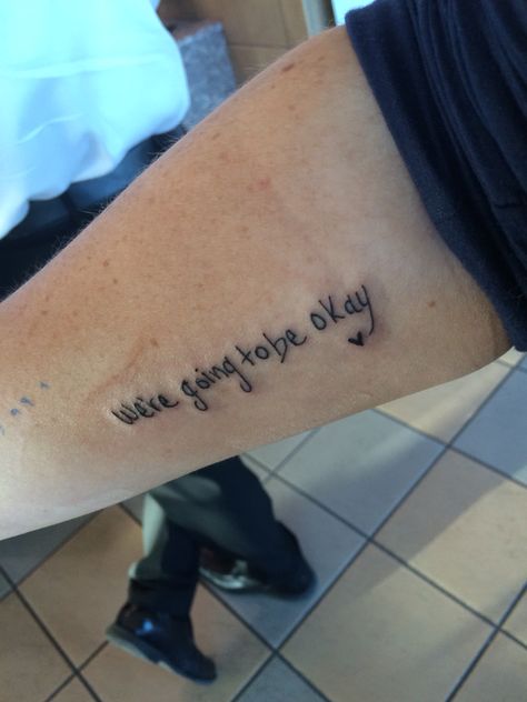 We're going to be okay tattoo, it's personnel but basically referring to me and my past and it's a reminder that eventually we're going to be okay. It's written in my writing too Itll Be Okay Tattoo, Okay Tattoo, Ok Tattoo, Tattoo Board, My Past, Be Okay, Little Tattoos, Piercing Tattoo, Meaningful Tattoos