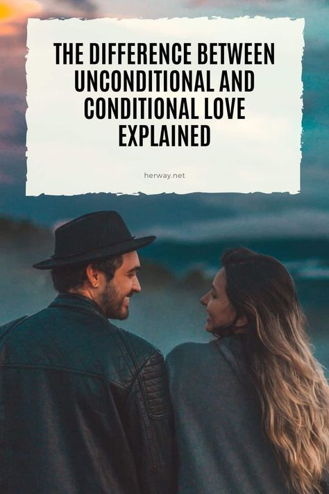 Conditional Love Vs Unconditional Love, Unconditional Love Vs Conditional, Conditional Vs Unconditional Love, Conditional Love Parents, Difference Between Love And In Love, Unconditional Love Quotes Family, Unconditional Love Quotes Relationships, Conditional Love Quotes, Love Unconditionally Quotes