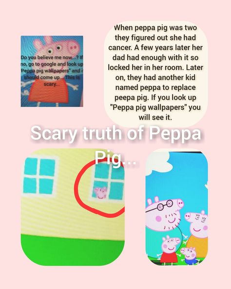 This is the scary truth of peppa pig... Hi followers! Its me ❤marli❤ hope tour having a great day! Sorry to all my followers that haven't gotten a shout out yet. I have been very busy. Again i am VERY sorry. I will try to get that done soon. Text me or email me some things you would like to post!👍 bye! 👋👋👋 The Dark Truth About Peppa, Peppa Pig Quotes, Peppa Pig Scary Truth, Peppa Pig Backstory, Cursed Peppa, Peppa Pig Story, Peppa Pig Pictures, Peppa Pig Memes, Best Teen Movies