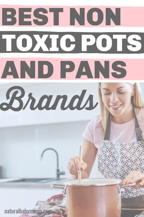 Best Kitchen Pots And Pans, Healthy Pots And Pans, Best Cooking Pots And Pans, Best Pans For Cooking, Best Pots And Pans, Toxic Cookware, Ceramic Pan, Healthy Cookware, Non Toxic Cookware