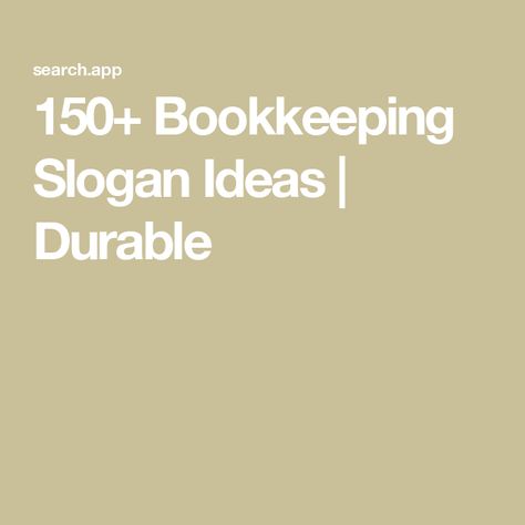 150+ Bookkeeping Slogan Ideas | Durable Bookkeeping Business Names, Bookkeeper Aesthetic, Bookkeeper Quotes, Bookkeeping Logo, Slogan Ideas, Google Website, Business Website Templates, Business Slogans, Bookkeeping Business