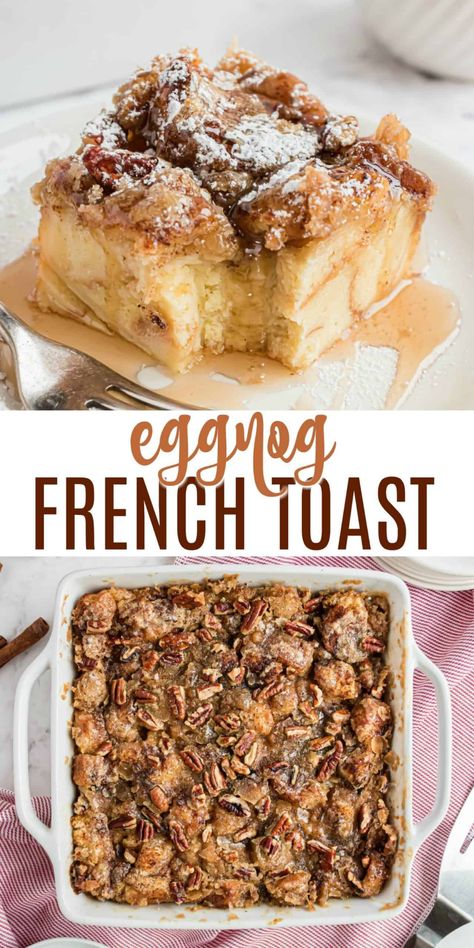 Egg Nog French Toast, Eggnog French Toast Bake, Eggnog French Toast Casserole, Cinnamon Roll French Toast Casserole, Eggnog Recipes, Cinnamon Roll French, Eggnog French Toast, Breakfast Christmas, Cinnamon Roll French Toast