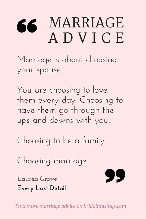 Marriage is a choice. Beautiful advice from Lauren Grove of @eld_lauren Read more tips for a happy marriage here: http://bridalmusings.com/2015/02/my-number-one-piece-of-marriage-advice/ happy marriage advice #marriage Love Your Husband, Advice For Newlyweds, Communication Relationship, Stephen Covey, How To Love, Marriage Relationship, Marriage Tips, Marriage Quotes, Happy Marriage