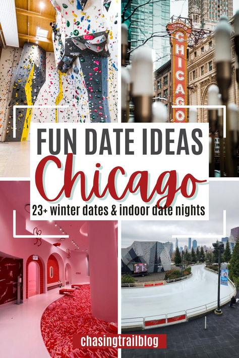 Collage of four photos with a white rectangle that reads "Fun Date Ideas Chicago 20+ winter dates & indoor date nights;" photos, clockwise from top left: an indoor rock climbing gym, the iconic Chicago Theater marquee sign, the Maggie Daley ice skating ribbon, and the giant sprinkle pool and pink room at the Museum of Ice Cream Date Night In Chicago, Chicago Winter Activities, Things To Do In Chicago In November, Things To Do In Chicago In December, Fun Things To Do In Chicago, Chicago Date Ideas, Date Ideas Chicago, Chicago Date Night, Chicago In Winter