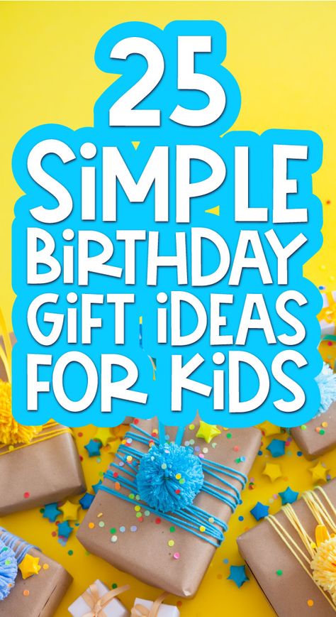 Kids are hard to shop for, but no worries! We've got your back with 25 of the best birthday gifts. From puzzles and books to pretend play items, these ideas will make any child's day a little brighter. These are great ideas for kids ages 3-8. Boy Birthday Present Ideas, Simple Birthday Gift Ideas, Kids Birthday Present Ideas, Simple Birthday Gifts, Return Gifts For Kids Birthday, Birthday Return Gifts For Kids, Quick Birthday Gifts, Kids Birthday Gift Ideas, Inexpensive Birthday Gifts