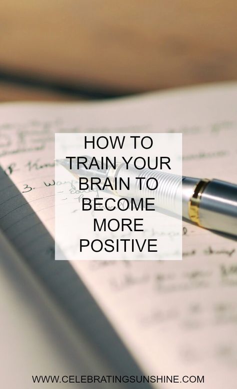 HOW TO TRAIN YOUR BRAIN TO BECOME MORE POSITIVE Be More Present, Focus On The Positive, Food Plan, Train Your Brain, Positive Psychology, Positive Emotions, How To Train, Move Forward, Brain Health