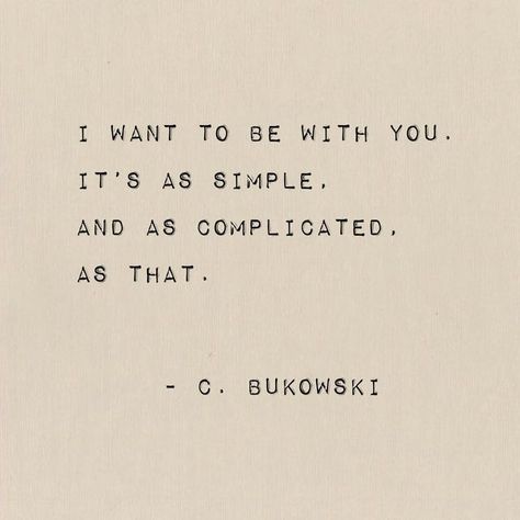 Charles Bukowski Quotes Love, Charles Bukowski Poetry, Bukowski Quotes Love, Poetic Love Quotes, Charles Bukowski Poems, Old Love Quotes, Bukowski Quotes, Old Poetry, Charles Bukowski Quotes