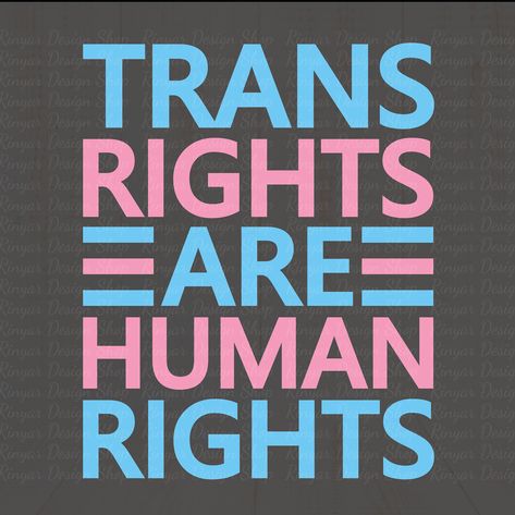 Excited to share the latest addition to my #etsy shop: Trans Right are Human Right SVG, Trans Pride svg, Transgender svg, Trans Love svg, Love who you are, LGBTQ shirt design, Trands Cricut files Transgender Aesthetic, Trans Poster, Trans Quotes, Transgender Art, Trans Positivity, Trans Awareness Month, Trans Support Quotes, Trans Ally Quotes, Trans Support