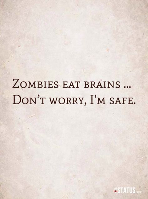 Automatically okay during the zombie apocalypse Zombie Apocalypse Quotes, Apocalypse Quote, Zombie Quotes, Dark Kingdom, Dystopian Aesthetic, Apocalypse Aesthetic, The Zombie Apocalypse, Zombie Movies, Hodge Podge