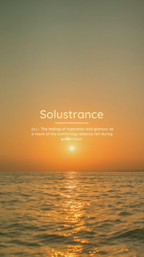 Solustrance (n.) – The feeling of inspiration and glamour as a result of the comforting radiance felt during golden hour. Golden Quotes Aesthetic, Golden Hour Aesthetic Quotes, Radiance Quotes, Golden Words In English, Golden Hour Quotes, Beautiful Words With Meaning, Words For Light, Golden Hour Captions, Golden Hour Wallpaper