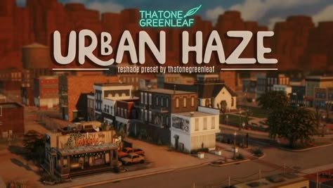 ~urban haze~ reshade preset! | Patreon Sims 4 Reshade, The Sims 4 Lots, Sims 4 Expansions, Sims 4 Build, Game Inspiration, Sims 4 Cc Finds, Depth Of Field, Sims Mods, Sims 4 Custom Content