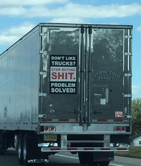 Don't Like Trucks? Semi Trucks Humor, Truck Driver Quotes, Trucking Humor, Trucker Quotes, Truck Memes, Truck Quotes, Car Jokes, Trucker Humor, Truck Driving