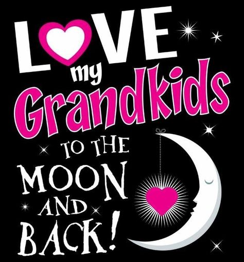 Love My Grandkids To The Moon And Back Pictures, Photos, and Images for Facebook, Tumblr, Pinterest, and Twitter Love My Grandkids Quotes, My Grandkids Quotes, Raising Grandchildren, I Love My Grandkids, Grandparent Quotes, Grandchildren Pictures, Grandma Journal, Grandson Quotes, Grandkids Quotes