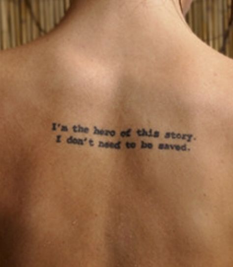 "I'm the hero of this story. And I don't need to be saved" Quotation Tattoo, Hippy Tattoo, Story Tattoo, Regina Spektor, Hippie Tattoo, Small Quote Tattoos, Saved Tattoo, Sharpie Tattoos, Cute Tiny Tattoos