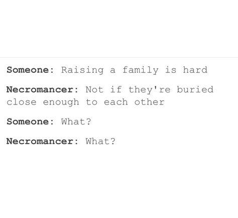 Necromancer Funny, Necromancer Magic, Necromancy Aesthetic, Barry Bluejeans, Necromancer Dnd, Necromancer Aesthetic, Necromancer Oc, Dnd Feats, Humor Writing