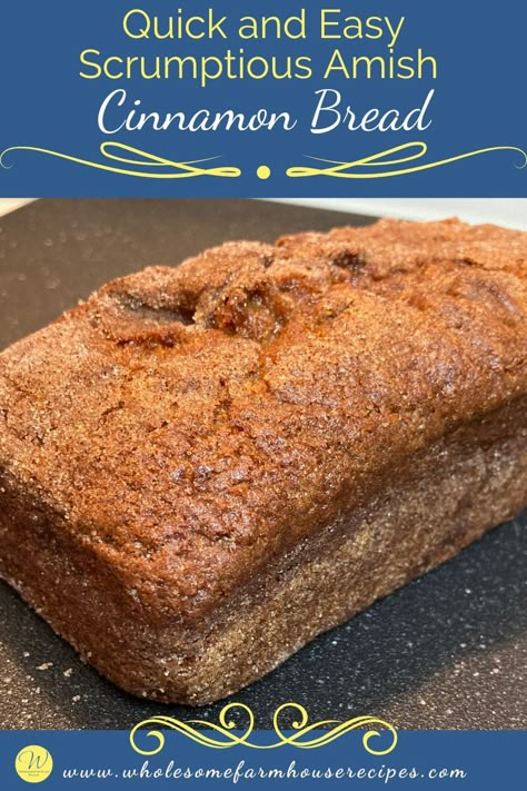 Quick and Easy Scrumptious Amish Cinnamon Bread Cinnamon Amish Bread, Simple Sweet Bread, Amish Sweet Bread Recipe, Cinnamon Loaf Bread, Amish Cinnamon Bread, Amish Bread Recipes, Farmhouse Recipes, Cinnamon Bread Easy, Date Bread