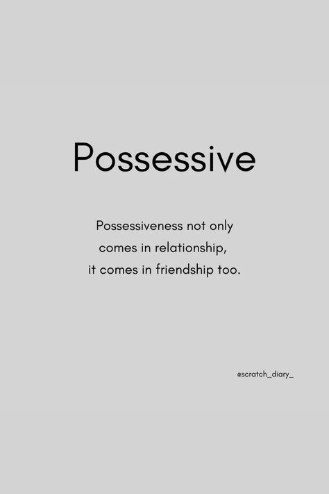 Possessive Not Only Comes In Relationship #relationship #relationshipgoals #relationshipquotes #relationshipadvice #relationshiptips Being Possessive Quotes, Quotes About Possessiveness, Possessive Husband Quotes, Possessive Quotes Friendship, Possessive Friends Quotes, Rahadin Dnd, Possessive Love Quotes, Possesive Quotes Relationships, Possessive Love Aesthetic