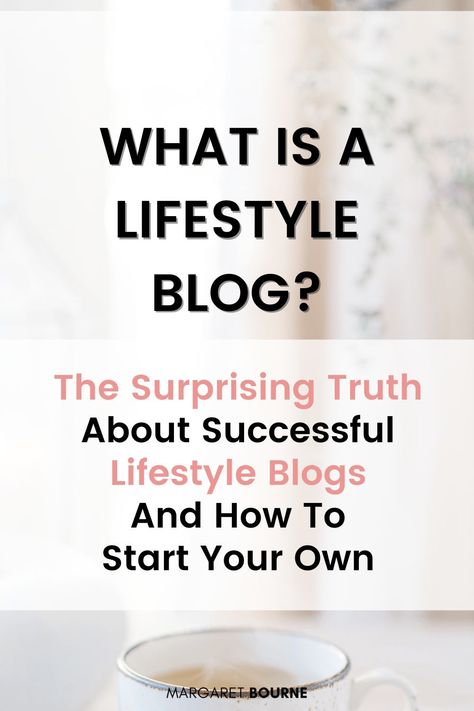 What is a lifestyle blog - the surprising truth about successful lifestyle blogs nd how to start your own Aesthetic Blog Ideas, Blog Article Design, Blogging 2024, Fall Blog Post Ideas, Blogging Aesthetic, Lifestyle Blog Topics, Successful Lifestyle, Blog Post Topics, Blogging Ideas