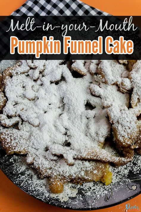 Pumpkin Funnel Cake Recipe- Fun #Fairfood, perfect for fall #funfood #pumpkin Pumpkin Pie Funnel Cake, Pumpkin Spice Funnel Cake, Pumpkin Funnel Cake Recipe, Funnel Cake Toppings Ideas, Carnival Eats Recipes, Carnival Snacks, Fried Desserts, Carnival Foods, Funnel Cake Recipe Easy