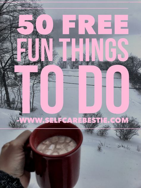 The Best Things In Life Are Free: 50 Free Fun Things To Do  free fun things to do fun things to do alone free fun things to do at home Fun Things To Do Each Month, Fun Free Things To Do, Free Fun Things To Do, Things To Do In January, Fun Things To Do Alone, Free Family Activities, Bored Jar, Things To Do Alone, Things To Do At Home