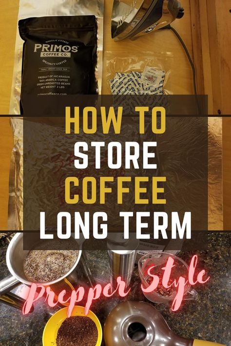 Guide to prepper style coffee storing for long term How To Store Coffee Grounds, Prepper Pantry, The Smell Of Coffee, Preppers Pantry, Oxygen Absorbers, Canning Food Preservation, Emergency Food Storage, Coffee Stock, Coffee Storage