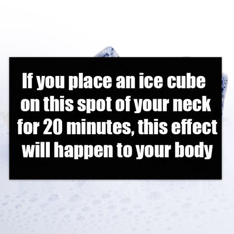 If you place an ice cube on this spot of your neck for 20 minutes, this effect will happen to your body Ice Cube On Back Of Neck, Feng Fu, More Energy, Facebook Image, Health Remedies, Body Health, Ice Cube, Inner Peace, On Back