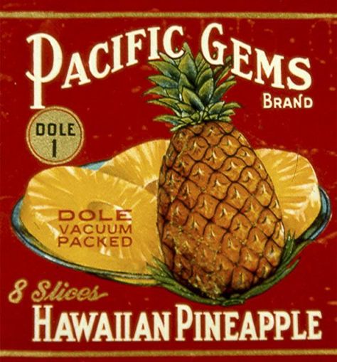 FOOD: Pacific Gems [Dole] Pineapple Timeline History, Vintage Food Labels, Pineapple Vintage, Pineapple Illustration, Growing Pineapple, Dole Pineapple, Pineapple Lovers, Fruit Labels, Fruit Crate Label