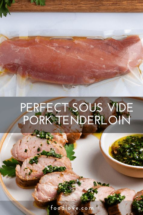 Sous Vide Pork Tenderloin: The Best Way to Cook Pork | FoodLove.com Pork Tenderloin Sous Vide, Sous Vide Pork Tenderloin, Hot Pepper Relish, Sous Vide Pork, Herb Oil, Pork Tenderloin Recipe, Veal Recipes, Tenderloin Recipe, Lean Pork