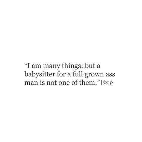 6,813 Likes, 158 Comments - Cici.B  (@thecrimsonkiss) on Instagram: “Nothing turns me off faster than a grown ass, irresponsible man. His shit don't have to be all the…” Stay Single, Life Quotes Love, Man Child, Work Environment, True Story, A Quote, The Words, Woman Quotes, True Quotes