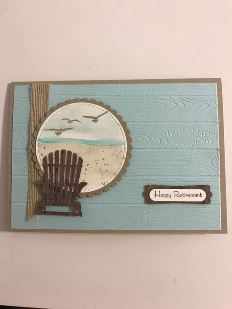 Diy Retirement Cards, Retirement Cards Handmade, Happy Retirement Cards, Muskoka Chair, Abc Cards, Beach Cards, Retirement Cards, Summer Cards, Happy Retirement