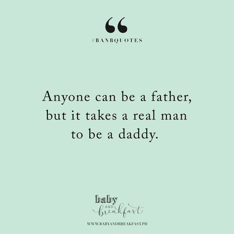 Any Man Can Be A Father Quote, 27th Birthday Cake, Happily Divorced, Melissa Foster, Islamic Marriage, Romantic Fiction, Teaching Quotes, Parenting Education, 27th Birthday