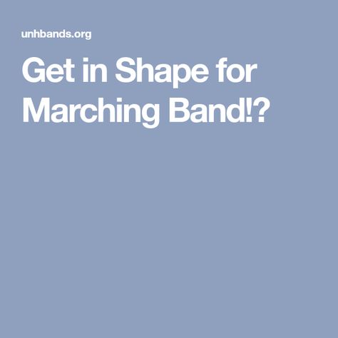 Get in Shape for Marching Band!? Calf Exercises, University Of New Hampshire, Couch To 5k, Band Camp, Concert Band, Calf Muscles, Abdominal Muscles, Aerobic Exercise, Marching Band