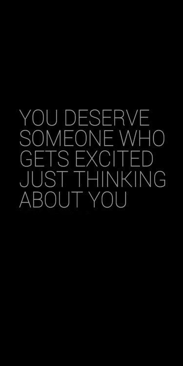 Just Thinking About You, Thinking About You, Family Relationships, Get Excited, The Words, You Deserve, Love Life, Cool Words, Words Quotes