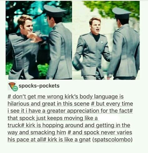 Not to mention that every time CP gets over animated, I hear "AGONY!" in my head. Funny Spock Memes, Spock X Kirk Memes, Spock And Kirk, Star Trek Reboot, Star Trek Meme, Star Trek Memes Hilarious, Star Trek Into Darkness, Star Trek Funny, Starship Enterprise