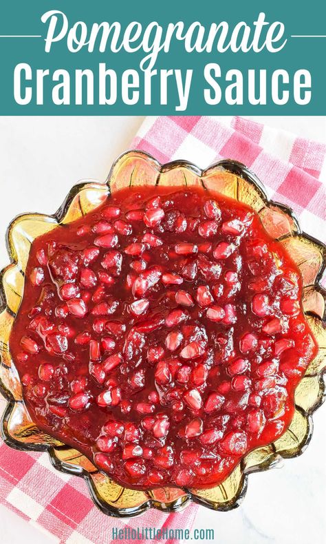 Looking for unique Cranberry recipes? You’ll LOVE this delicious Cranberry Sauce with Pomegranate Seeds! Learn how to make the BEST Cranberry Pomegranate Sauce using simple ingredients: fresh cranberries, pomegranate arils, orange juice + zest, cinnamon. This Pomegranate Cranberry Sauce recipe is Quick + Easy to make! Serve this creative Cranberry and Pomegranate Sauce for Thanksgiving or Christmas ... your guests will love it! Vegetarian, Vegan, Dairy Free, Gluten Free! | Hello Little Home Cranberry Sauce With Pomegranate, Best Thanksgiving Cranberry Sauce, Cranberry Pomegranate Sauce, Pomegranate Sauce Recipe, Recipes Using Pomegranate Seeds, Pomegranate Arils Recipe, Pomegranate Seeds Recipe, Cranberry Sauce Thanksgiving, Cranberry Pomegranate