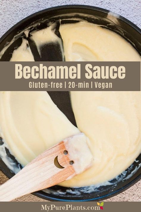 Bechamel Sauce Easy, Gluten Free White Sauce, Simple White Sauce, Bechemel Sauce, Vegan Flan, Vegan Bechamel, Vegan Bechamel Sauce, Easy White Sauce, Bechamel Sauce Recipe