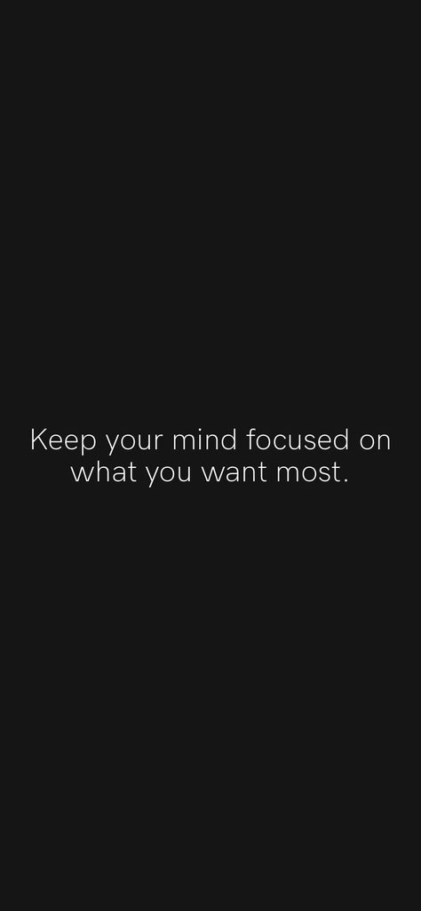 Focus On What You Want Quotes, Want Quotes, Motivation App, Notable Quotes, Focus On, Inspirational Quotes, Mindfulness, Quotes